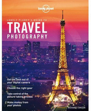 TRAVEL PHOTOGRAPHY: A GUIDE TO 4