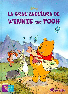 LA GRAN AVENTURA DE WINNIE THE POOH (ILUSTRADOS)