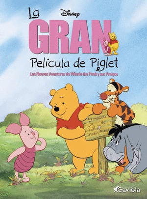 LA GRAN PELICULA DE PIGLET (LOS ILUSTRADOS DE WINNIE)