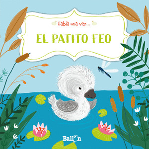 HABIA UNA VEZ - EL PATITO FEO
