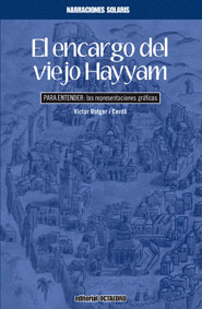 ENCARGO DEL VIEJO HAYYAM, EL