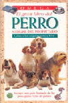 GRAN LIBRO DEL PERRO. MANUAL DEL PROPIETARIO