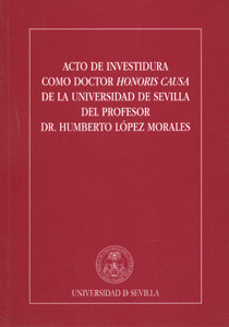 ACTO DE INVESTIDURA COMO DOCTOR HONORIS CAUSA DE LA UNIVERSIDAD DE SEVILLA DEL P