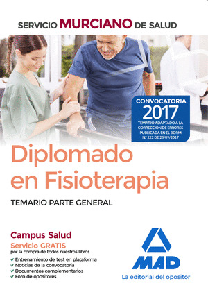 DIPLOMADO EN FISIOTERAPIA DEL SERVICIO MURCIANO DE SALUD. TEMARIO PARTE GENERAL