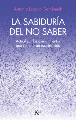 LA SABIDURIA DEL NO SABER