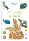 MUNDO NATURAL, EL  COL. BIBLIOTECA VISUAL JUVENIL