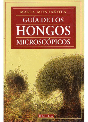 GUÍA DE LOS HONGOS MICROSCÓPICOS