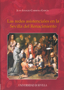 REDES ASISTENCIALES EN LA SEVILLA DEL RENACIMIENTO