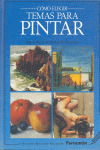 COMO ELEGIR TEMAS PARA PINTAR