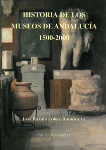 HISTORIA DE LOS MESEOS DE ANDALUCIA 1500-2000