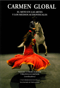 CARMEN GLOBAL.MITO DE LAS ARTES Y LOS MEDIOS AUDIOVISUALES
