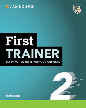 FIRST TRAINER 2 SIX PRACTICE TESTS WITHOUT ANSWERS WITH AUDIO DOWNLOAD WITH EBOO