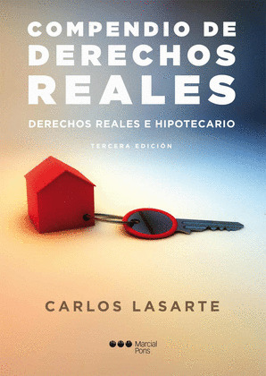 COMPENDIO DE DERECHOS REALES (3ª ED.). DERECHOS REALES E HIPOTECARIOS