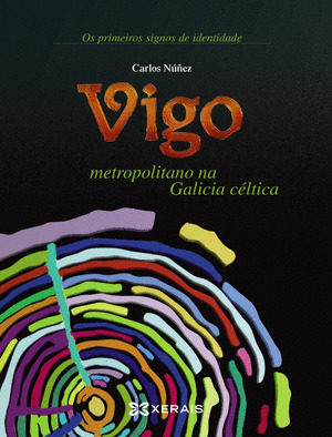 VIGO METROPOLITANO EN LA GALICIA CELTICA
