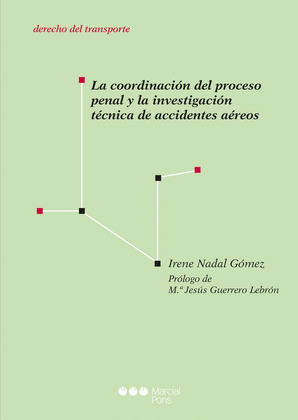 LA COORDINACION DEL PROCESO PENAL Y LA INVESTIGACION TECNICA DE ACCIDENTES AEREO