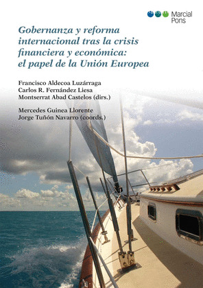 GOBERNANZA Y REFORMA INTERNACIONALTRAS LA CRISIS FINANCIERA Y ECONOMICA:EL PAPEL