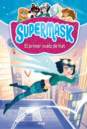PRIMER VUELO DE KAT, EL. SUPERMASK 1