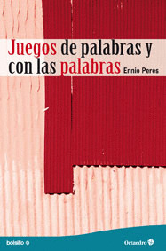 JUEGOS DE PALABRAS Y CON LAS PALABRAS -BOLSILLO