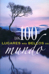 100 LUGARES MAS BELLOS DEL MUNDO, LOS