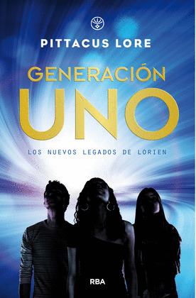 GENERACION UNO (LOS NUEVOS LEGADOS DE LORIEN 1)