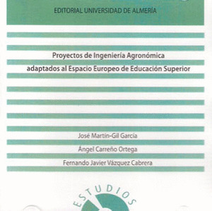 PROYECTOS DE INGENIERÍA AGRONÓMICA ADAPTADOS AL ESPACIO EUROPEO DE EDUCACIÓN SUP