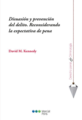 DISUASION Y PREVENCION DEL DELITO. RECONSIDERANDO LA EXPECTATIVA DE PENA
