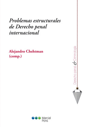 PROBLEMAS ESTRUCTURALES DE DERECHO PENAL INTERNACIONAL