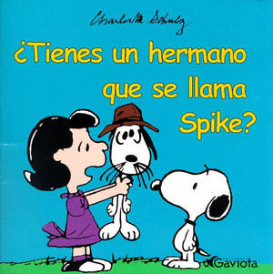TIENES UN HERMANO QUE SE LLAMA SPIKE