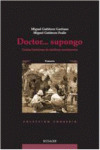 DOCTOR... SUPONGO