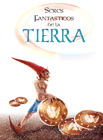 SERES FANTASTICOS DE LA TIERRA
