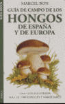 GUIA DE CAMPO DE HONGOS DE ESPAÑA Y EUROPA