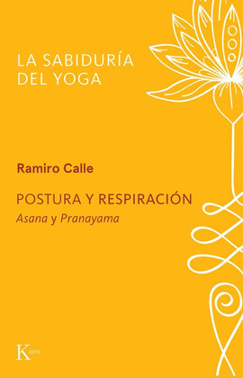 POSTURA Y RESPIRACIÓN (ASANA Y PRANAYAMA)