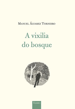 VIXILIA DO BOSQUE, A