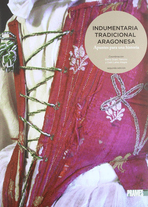 INDUMENTARIA TRADICIONAL  ARAGONESA. APUNTES PARA UNA HISTORIA