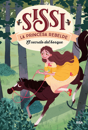 SISSI LA PRINCESA REBELDE: EL SECRETO DEL BOSQUE