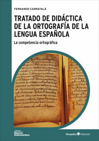 TRATADO DE DIDÁCTICA DE LA ORTOGRAFÍA DE LA LENGUA ESPAÑOLA