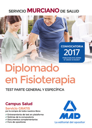 DIPLOMADO EN FISIOTERAPIA DEL SERVICIO MURCIANO DE SALUD. TEST PARTE GENERAL Y E