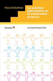 PRÁCTICA PSICOMOTRIZ EN EL TRATAMIENTO PSÍQUICO, LA