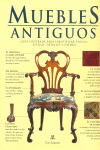 MUEBLES ANTIGUOS. GUIA ILUSTRADA IDENTIFICAR EPOCAS, ESTILOS