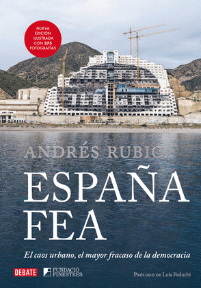 ESPAÑA FEA AMPLIADO (NUEVA EDICIÓN ILUSTRADA AMPLIADA. 2024)