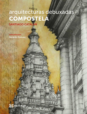 ARQUITECTURAS DEBUXADAS.COMPOSTELA