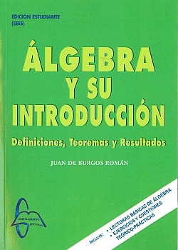 ALGEBRA Y SU INTRODUCCION. DEFINICIONES, TEROREMAS Y RESULTADOS