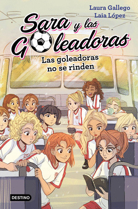 GOLEADORAS NO SE RINDEN, LAS (SARA Y LAS GOLEADORAS)