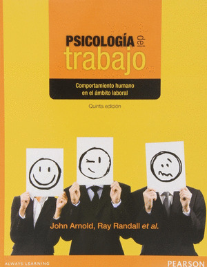 PSICOLOGIA DEL TRABAJO COMPORTAMIENTO HUMANO EN EL AMBITO LABORAL