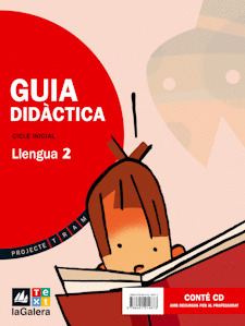PROJECTE TRAM, 2 EDUCACIÓ PRIMÀRIA, CICLE INICIAL. GUIA DIDÀCTICA