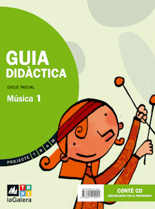 PROJECTE TRAM, MÚSICA, 1 EDUCACIÓ PRIMÀRIA, CICLE INICIAL. GUIA DIDÀCTICA