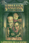 LIBELLUS SANGUINIS NÄ 4  ( LADRONES DE LA NOCHE)