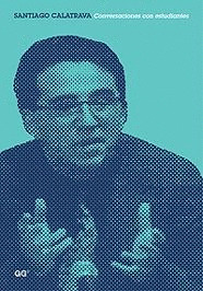SANTIAGO CALATRAVA (CONVERSACIONES CON ESTUDIANTES)