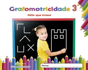 MAIS QUE TRAZOS. GRAFOMOTRICIDADE 3 (2019)
