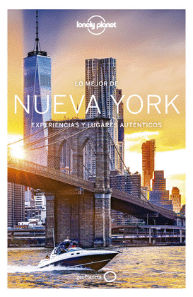 LO MEJOR DE NUEVA YORK. GUÍA LONELY PLANET LO MEJOR DE...